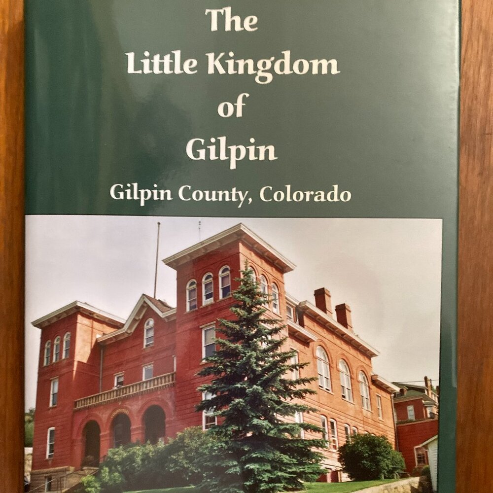 The Little Kingdom of Gilpin County Colorado Central City Alan Granruth 2000 CO